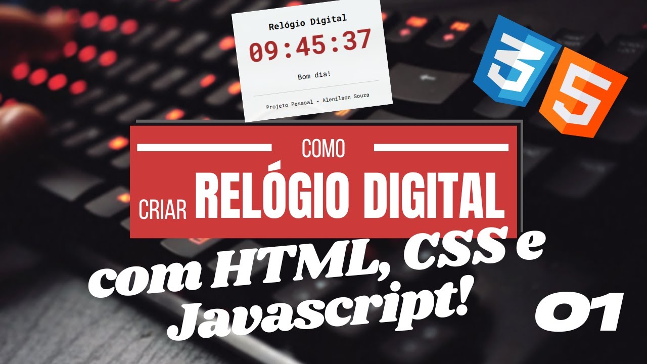 Criando um Relógio Digital Simples com HTML e CSS [Passo a Passo ...
