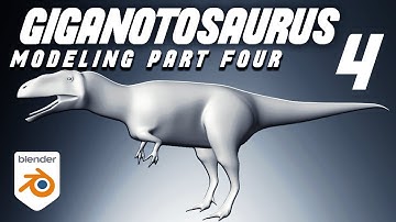 GIGANOTOSAURUS: Modeling Walkthrough (Part Four) in Blender