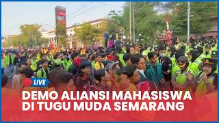 🔴 LIVE Demo Aliansi Mahasiswa di Semarang
