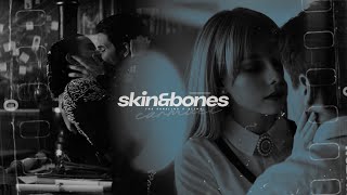 Wrap me in your skin and bones.