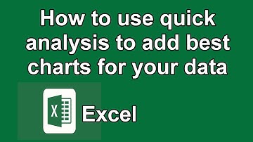 How to use quick analysis to add best charts for data -Excel Tutorial