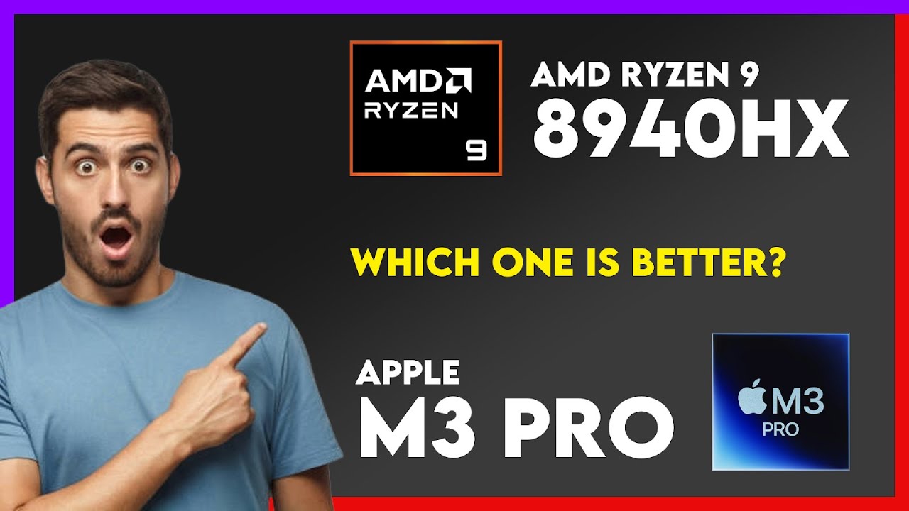 AMD Ryzen 9 8940HX vs Apple M3 Pro Comparison - YouTube