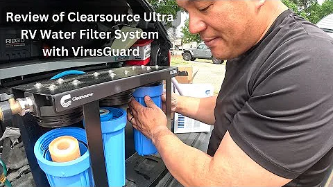 Review of Clearsource Ultra RV Water Filter System with VirusGuard & Hook-Up Tips!