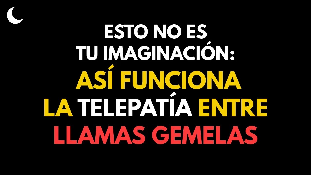 Verdades Sobre la Telepatía Entre LLAMAS GEMELAS Que Nadie Se Atreve a Contarte ｜ Irradia tu En