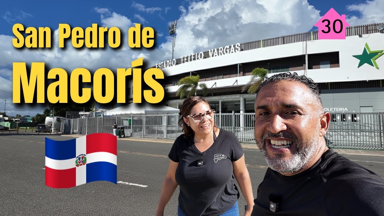 Visitamos Las 32 Provincias Dominicanas en 32 Días - Día 30: San Pedro  de Macorís @Tole Vision