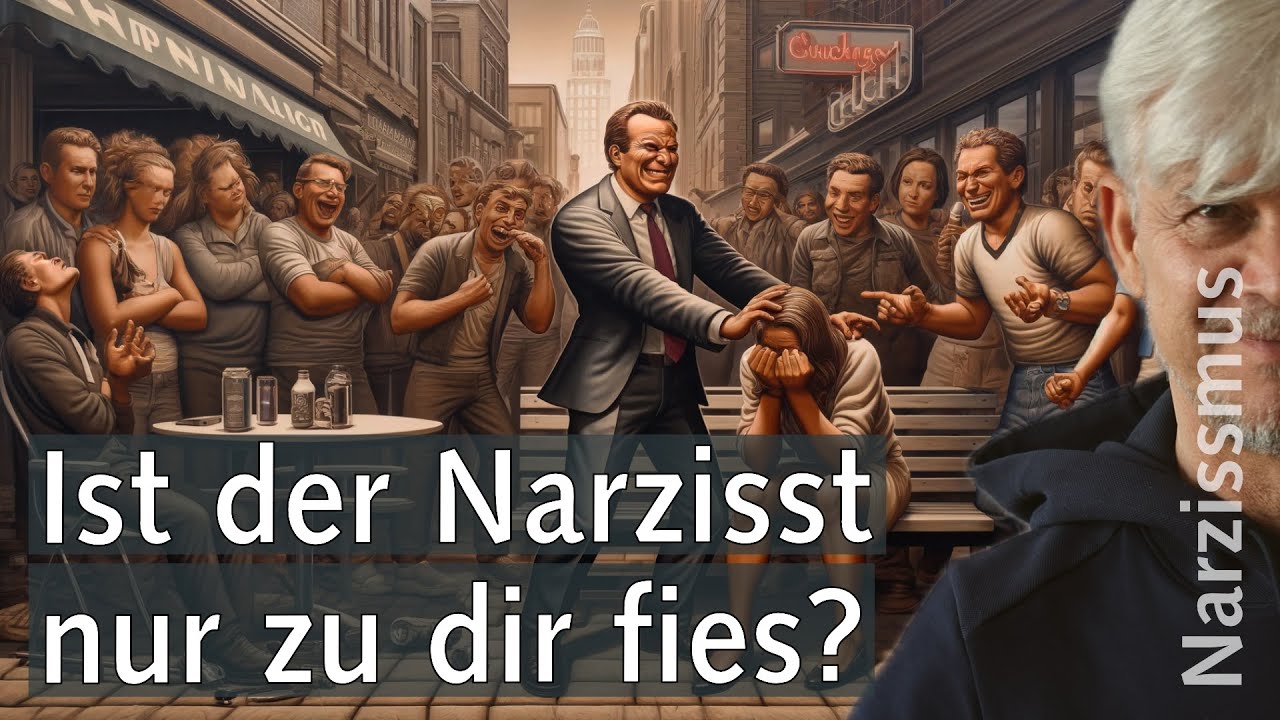 Ist der Narzisst nur zu dir fies?