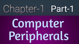 Computer || Ch-1 || Part-1 || Computer Peripherals || Jagjeet Singh