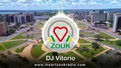 I Heart Zouk Radio presents : DJ Vitorio