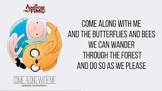 Video thumbnail of "Come Along With Me | Adventure Time |(Lyrics)"