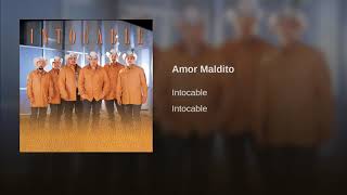 Amor Maldito - Intocable