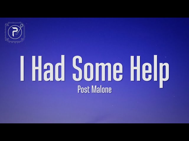 Post Malone - I Had Some Help (Lyrics) (feat. Morgan Wallen) class=