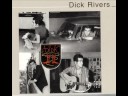 Dick rivers  on a juste lge