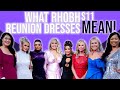 What RHOBH Reunion dresses MEAN