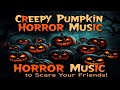 Creepy pumpkin horror music to scare your friends