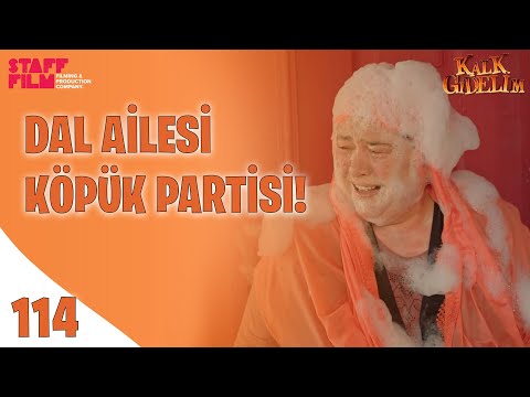 Köpük Partisi - Kalk Gidelim 114. Bölüm