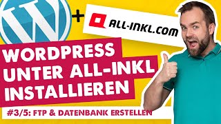 Wordpress unter All-Inkl installieren [SUPEREINFACH] #3/5 ► Datenbank und FTP erstellen