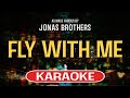 Fly With Me Karaoke Version Jonas Brothers