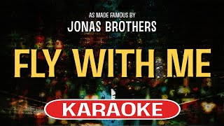 Video thumbnail of "Fly With Me (Karaoke Version) - Jonas Brothers"
