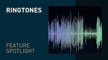 Feature Spotlight: Ringtones