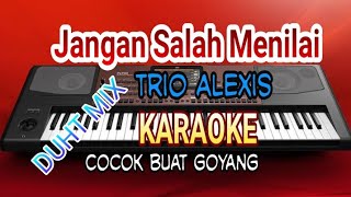 Jangan Salah Menilai - Trio Alexis | Karaoke cover musik