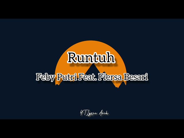 Runtuh - Feby Putri feat Fiersa Besari | Lirik Lagu class=