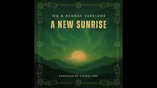 Ika & Reggae Versions - A New Sunrise Track 02 Bora