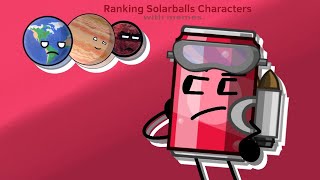 Ranking Solarballs Characters with memes.