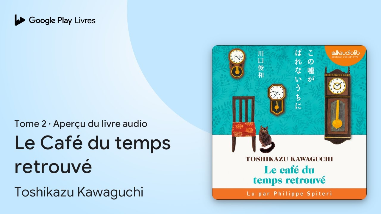 Le Café du temps retrouvé, tome 2 de Toshikazu Kawaguchi · Extrait du