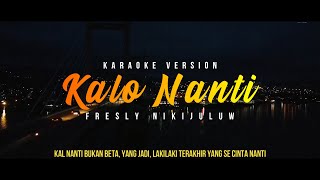 Karaoke Kalo Nanti - Fresly Nikijuluw