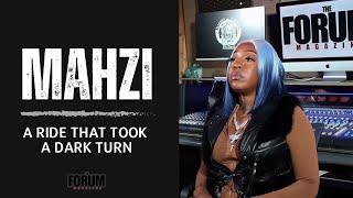 Mahzi REVEALS The Scariest Moment In Life, A Ride That Took a Dark Turn | The Forum Magazine