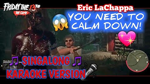 LaChappa, You Need To Calm Down! Friday The 13th The Game