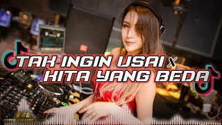 DJ TAK INGIN USAI x KITA YANG BEDA BREAKBEAT VIRAL 2022