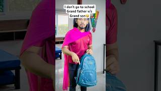I Dont Go To School,Grand Father Vs Grand Son