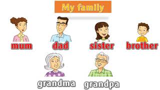 My family: mum, dad, sister, brother, grandma, grandpa | Listen and chant