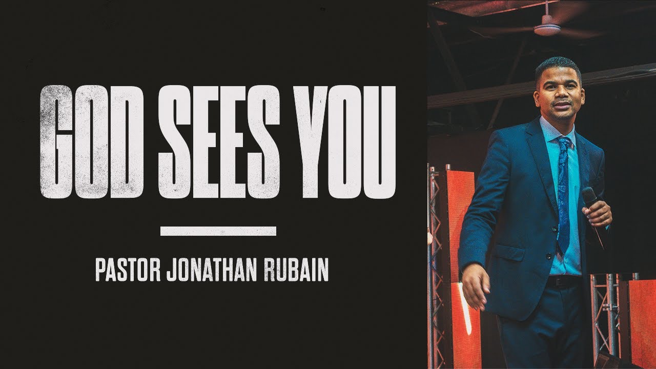 Pastor Jonathan Rubain | God Sees You