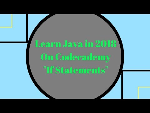 Learn Java in 2018, If Statements, Learn Java on Codecademy