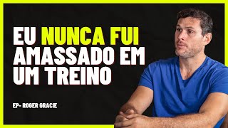 "NUNCA fui amassado em um treino!" Diz Roger Gracie.