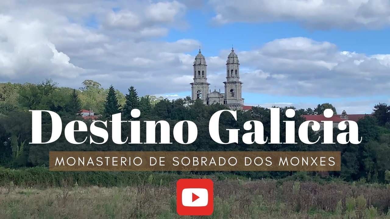 ✅​ DESTINO GALICIA Monasterio de Sobrado dos Monxes