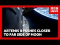 Artemis II crew make final push towards the Moon | BBC News