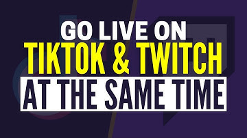How To Stream On Twitch And TikTok At The Same Time (2025)