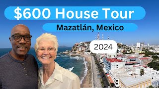 We Found an Amazing $600 Home in Mazatlan Mexico!