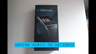 How to add music to a Fitbit Ionic (Tutorial)