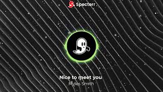 Myles Smith - Nice to meet you Bass boosted