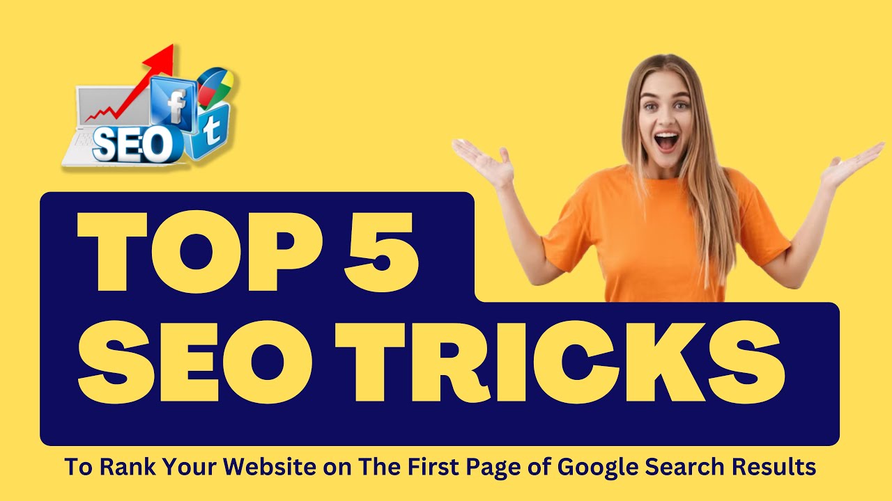 Top 5 SEO Tricks to RANK Your Website on the FIRST PAGE of GOOGLE ...