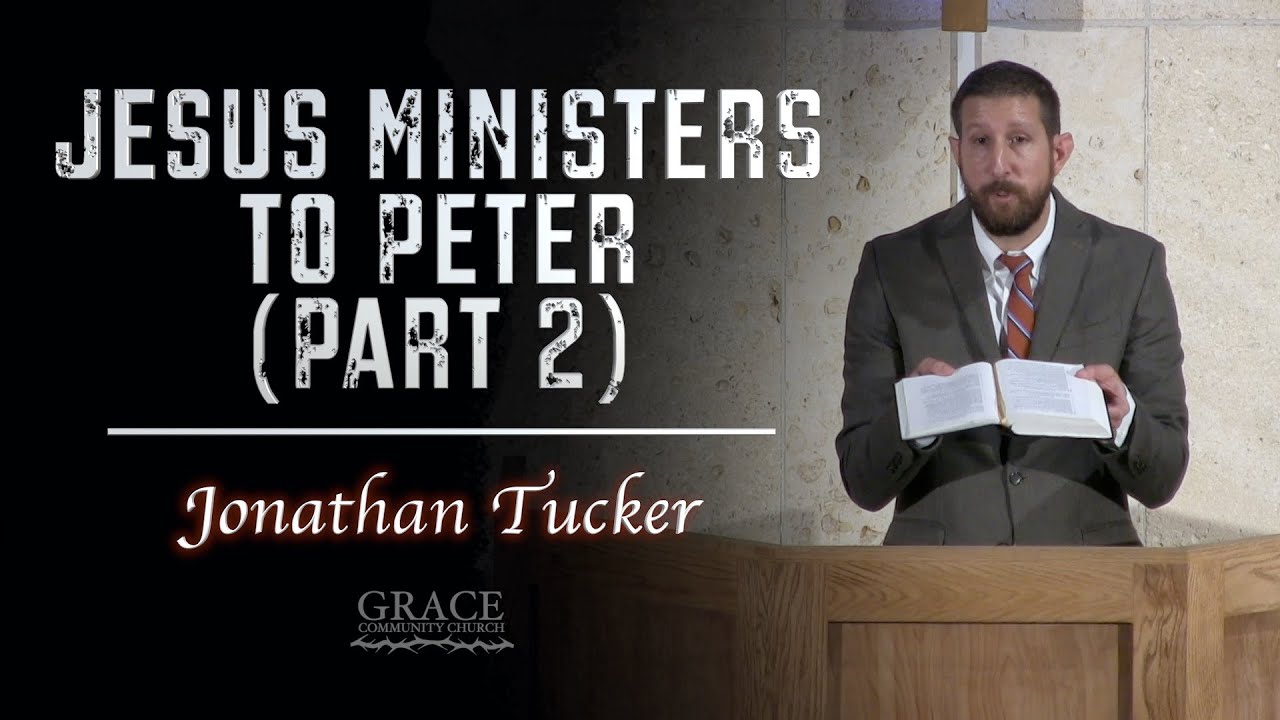 Jonathan Tucker - Jesus Ministers to Peter (Part 2) John 21:18-25 - YouTube