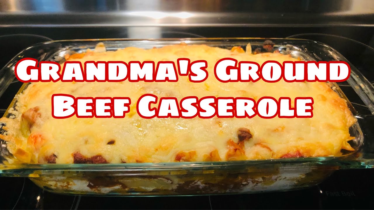 Grandma's Ground Beef Casserole || Melisa Barber - YouTube