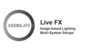 Assimilate Live FX - Image-based Lighting: Multi-System Setups