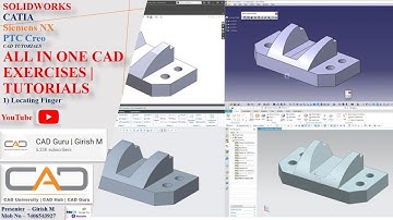 1) LOCATING FINGER | ALL IN ONE CAD EXERCISES | SOLIDWORKS | CATIA | Siemens NX | PTC Creo