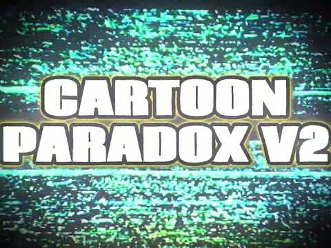 Cartoon Paradox V2 Trailer...!