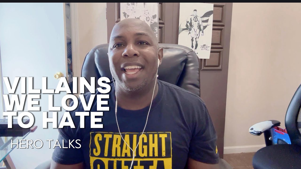 VILLAINS WE LOVE TO HATE